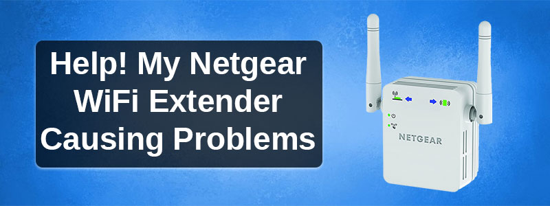 Help-My-Netgear-WiFi-Extender-Causing-Problems