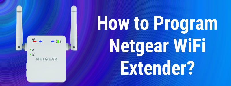 How to Program Netgear WiFi Extender