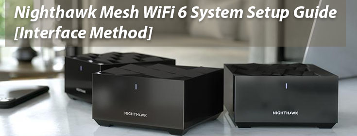 Nighthawk Mesh WiFi 6 System Setup Guide