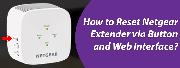 Reset Netgear Extender via Button and Web Interface